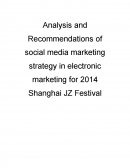Analysis and Recommendations of Social Media Marketing Strategy in Electronic Marketing for 2014 Shanghai Jz Festival