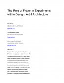 The Role of Fiction in Experiments Within Design, Art & Architecture